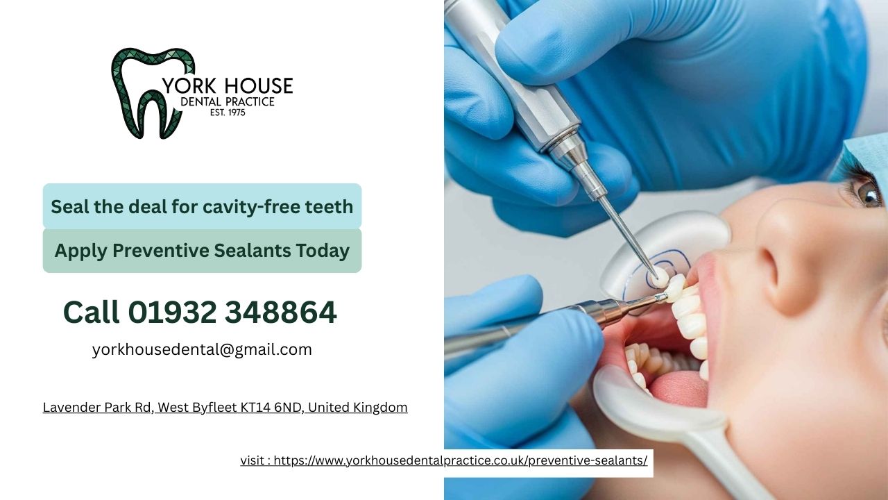 Preventive Sealants York House Dental Practice 2025 December